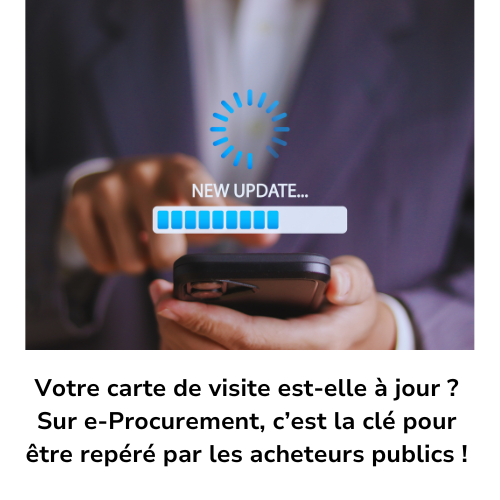votre-carte-de-visite-est-elle-a-jour-sur-e-procurement-c-est-la-cle-pour-etre-repere-par-les-acheteurs-publics
