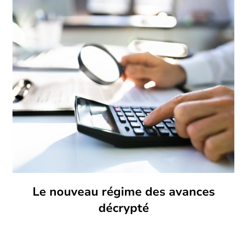 le-nouveau-regime-des-avances-decrypte